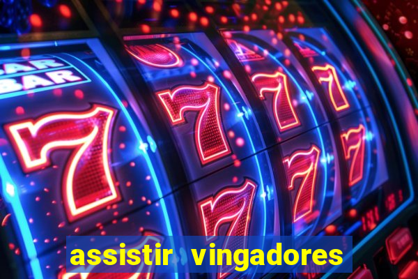 assistir vingadores guerra infinita dublado